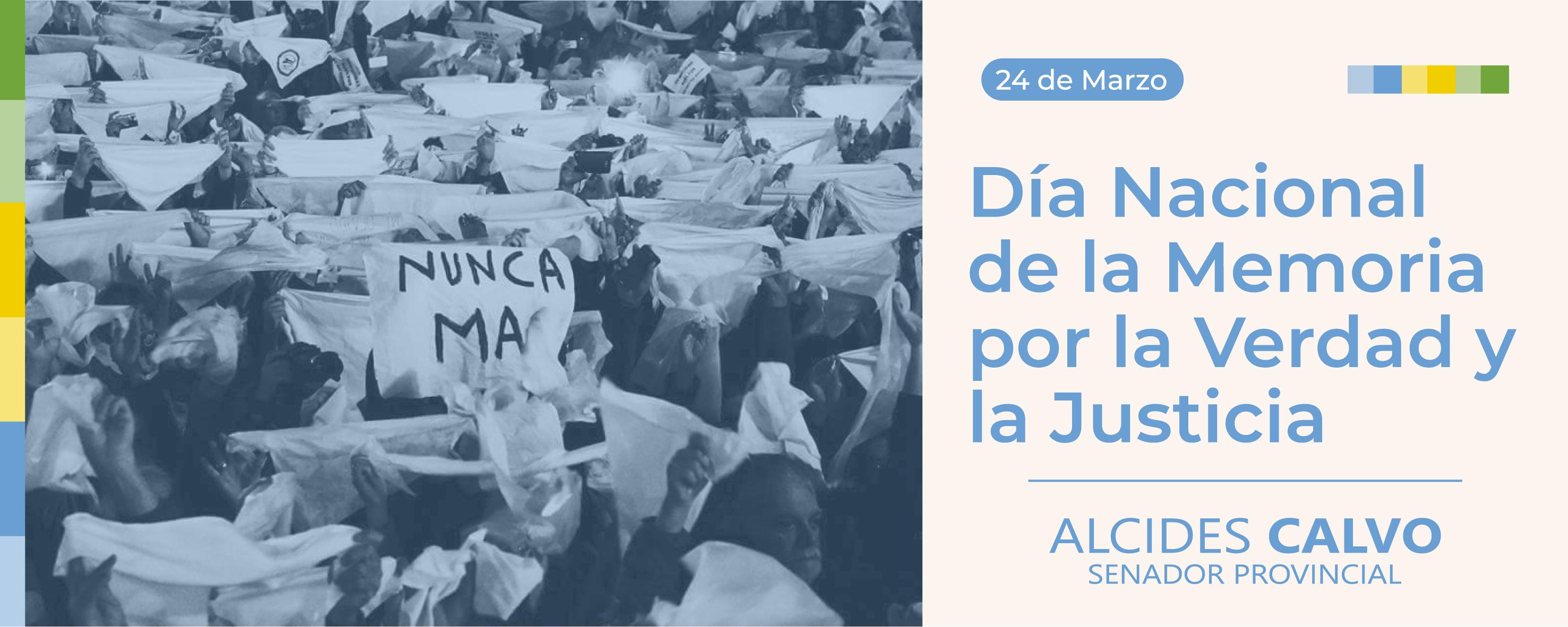 24 DE MARZO DÍA NACIONAL DE LA MEMORIA POR LA VERDAD Y LA JUSTICIA